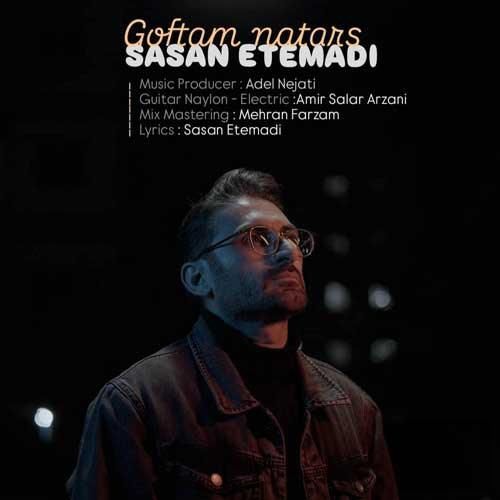 ساسان اعتمادی گفتم نترس