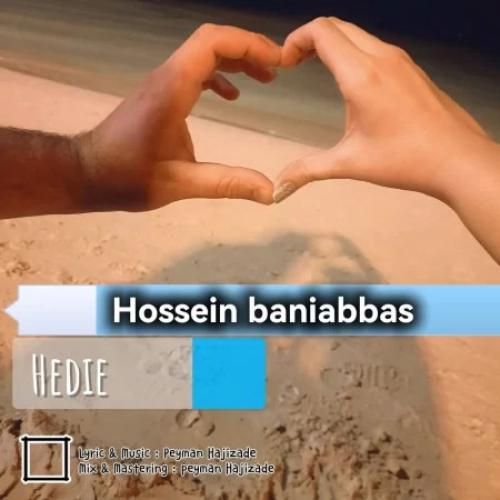دانلود اهنگ جدید حسین بنی عباس بنام هدیه